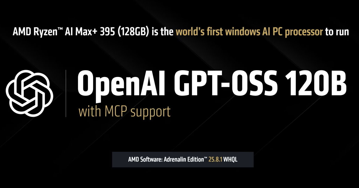 AMD處理器與顯示卡不但能在Windows AI PC本機運行OpenAI gpt-oss 20b模型，120b參數也沒問題！