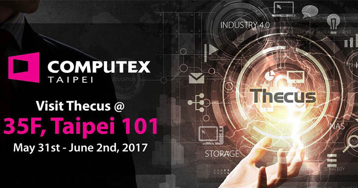 與Thecus®相約於Computex 2017 展示會場，歡迎蒞臨台北101參觀、體驗樺賦最新、最前瞻的儲存解決方案