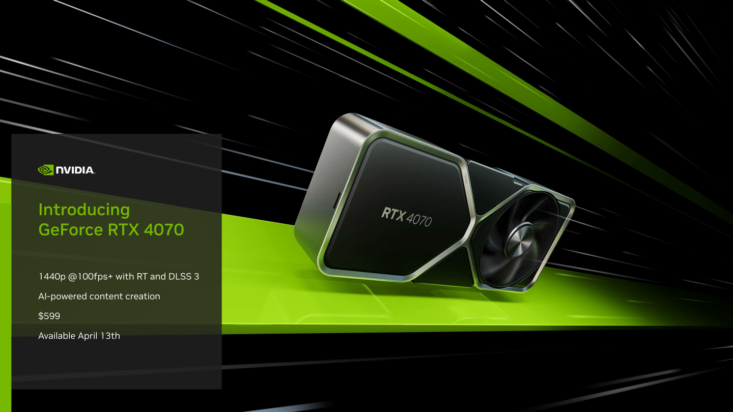 NVIDIA將GeForce RTX 4070定位在2K遊戲應用，價格為美金599元。