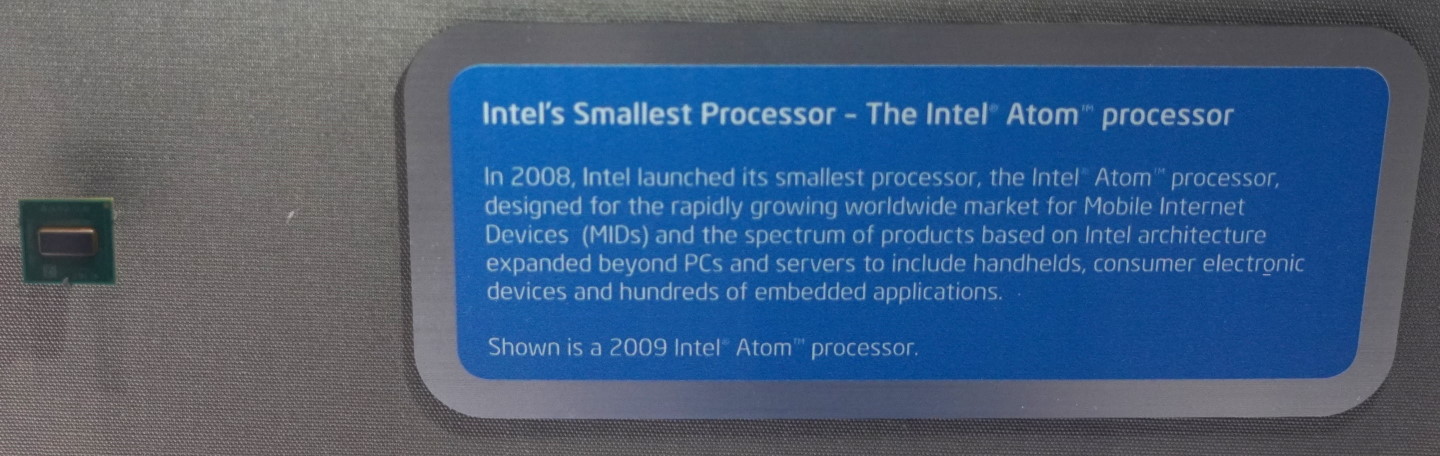 2008年推出的ATOM處理器是Intel最「小」的處理器，讓x86處理器的觸角延伸至手持裝置與家電（不過事後看顯然不怎麼成功）。